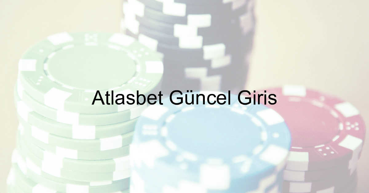 Atlasbet güncel giirş